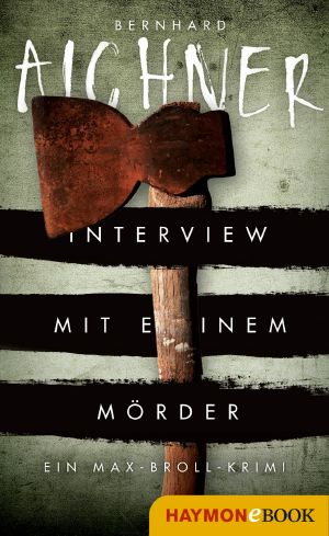 [Max Broll 04] • Interview mit einem Mörder